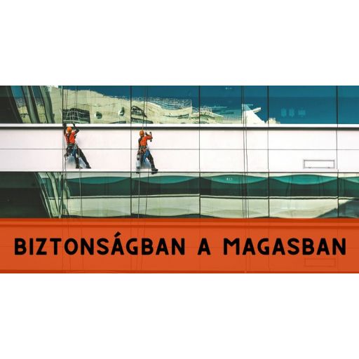 Magasban is biztonságban, avagy a személyi esésvédelmi rendszerek - I. rész