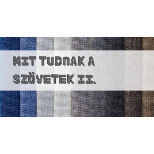 A munkavédelmi ruházatoknál használt speciális szövetek II. rész